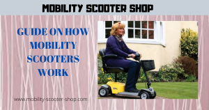 Guide On How Mobility Scooters Work