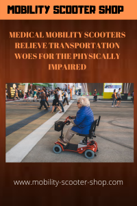 Medical Mobility Scooters Relieve Transportation Woes For the Physically Impaired