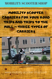 Mobility Scooter Carriers For Your Road Trips and Trips to the Mall - Three Types of Carriers